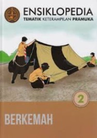 Image of Ensiklopedia Tematik Keterampilan Pramuka 2 : Berkemah